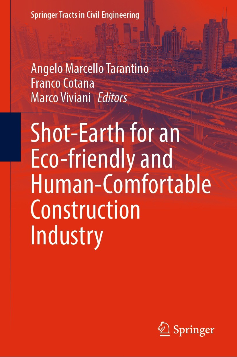 Titlebook: Shot-Earth for an Eco-friendly and Human-Comfortable Construction Industry; Angelo Marcello Tarantino,Franco Cotana,Marco Vivi Book 2023 T Titlebook: Shot-Earth for an Eco-friendly and Human-Comfortable Construction Industry; Angelo Marcello Tarantino,Franco Cotana,Marco Vivi Book 2023 T
