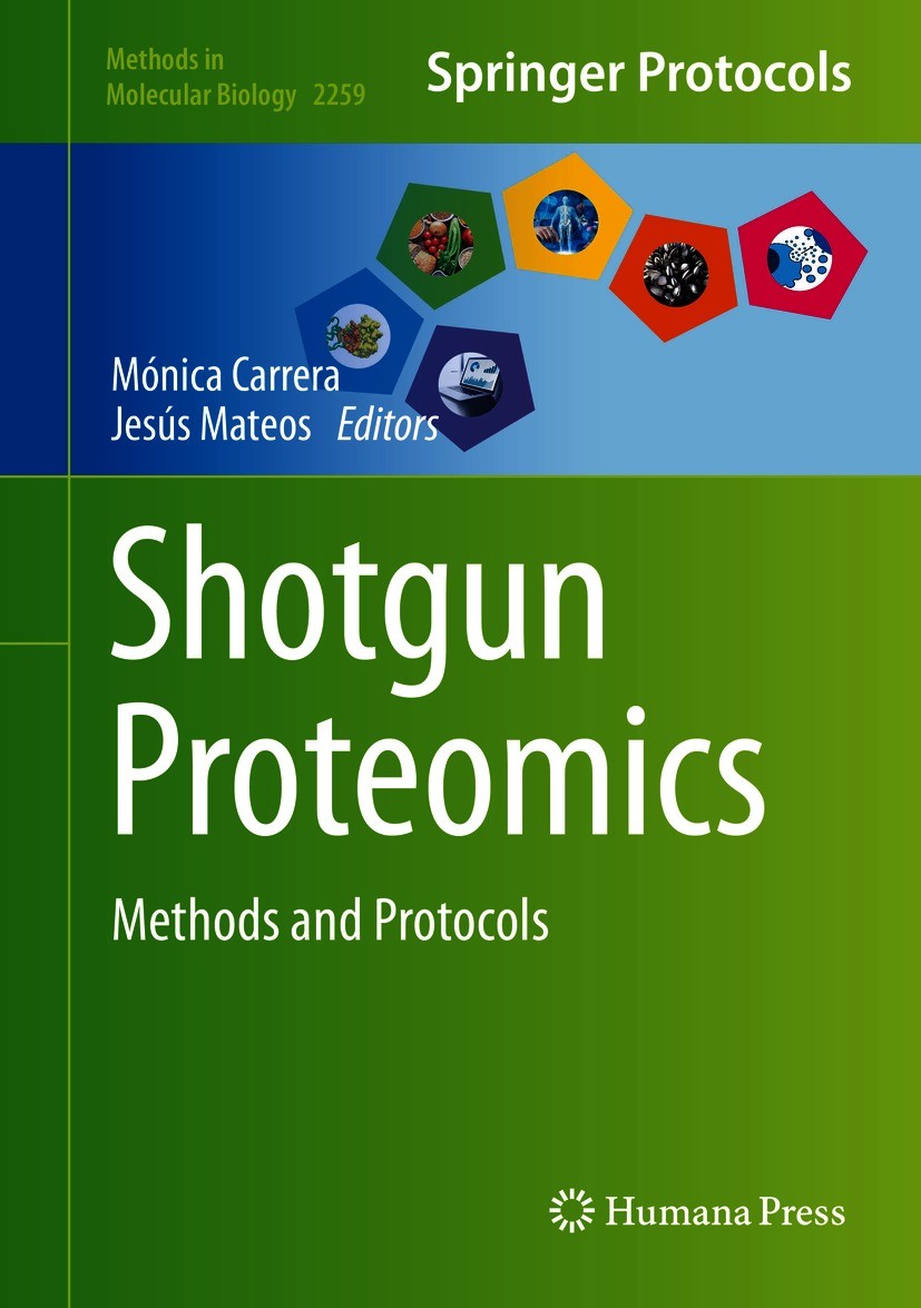 Titlebook: Shotgun Proteomics; Methods and Protocol Mónica Carrera,Jesús Mateos Book 2021 Springer Science+Business Media, LLC, part of Springer Natur Titlebook: Shotgun Proteomics; Methods and Protocol Mónica Carrera,Jesús Mateos Book 2021 Springer Science+Business Media, LLC, part of Springer Natur