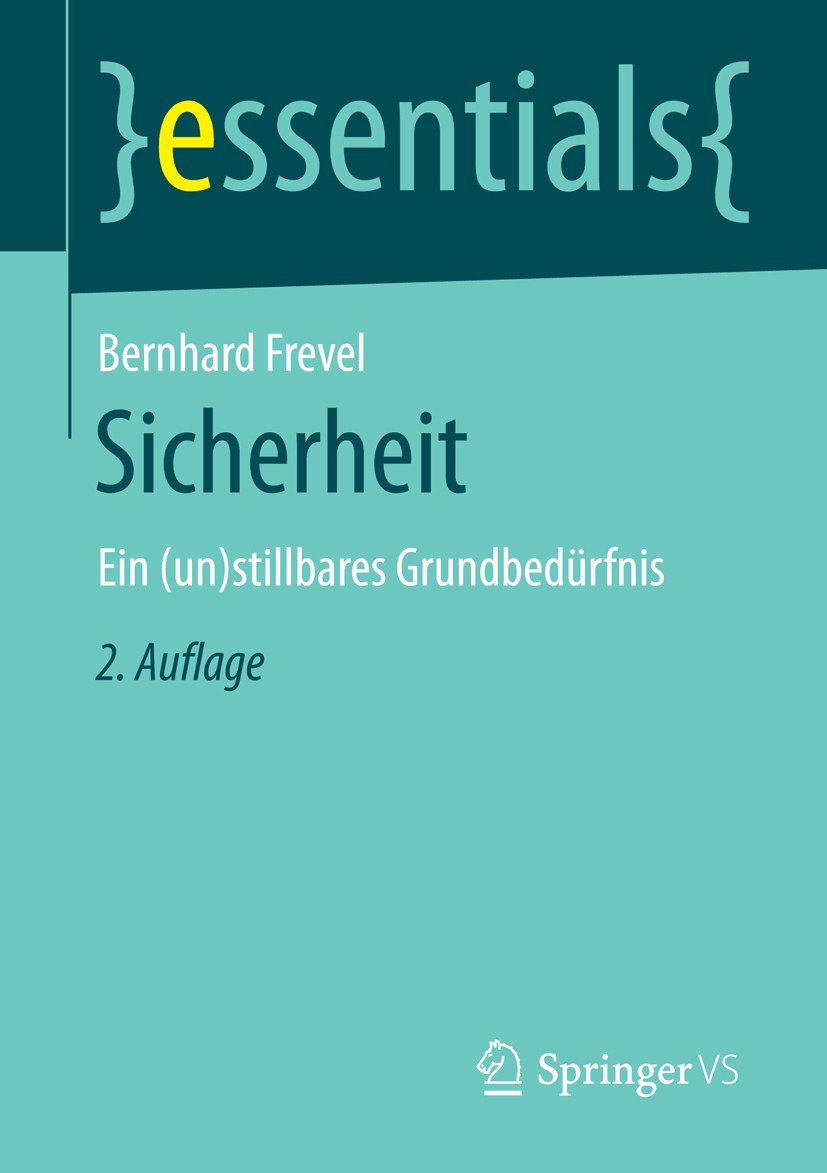 Titlebook: Sicherheit; Ein (un)stillbares G Bernhard Frevel Book 2016Latest edition Springer Fachmedien Wiesbaden GmbH, ein Teil von Springer Nature 2 Titlebook: Sicherheit; Ein (un)stillbares G Bernhard Frevel Book 2016Latest edition Springer Fachmedien Wiesbaden GmbH, ein Teil von Springer Nature 2