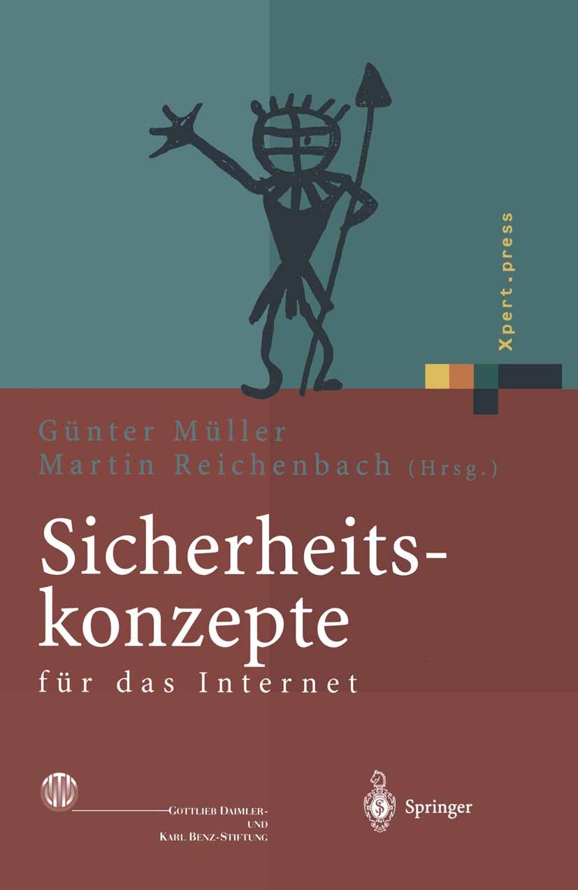 Titlebook: Sicherheitskonzepte für das Internet; 5. Berliner Kolloqui Günter Müller,Martin Reichenbach Book 2001 Springer-Verlag Berlin Heidelberg 200 Titlebook: Sicherheitskonzepte für das Internet; 5. Berliner Kolloqui Günter Müller,Martin Reichenbach Book 2001 Springer-Verlag Berlin Heidelberg 200