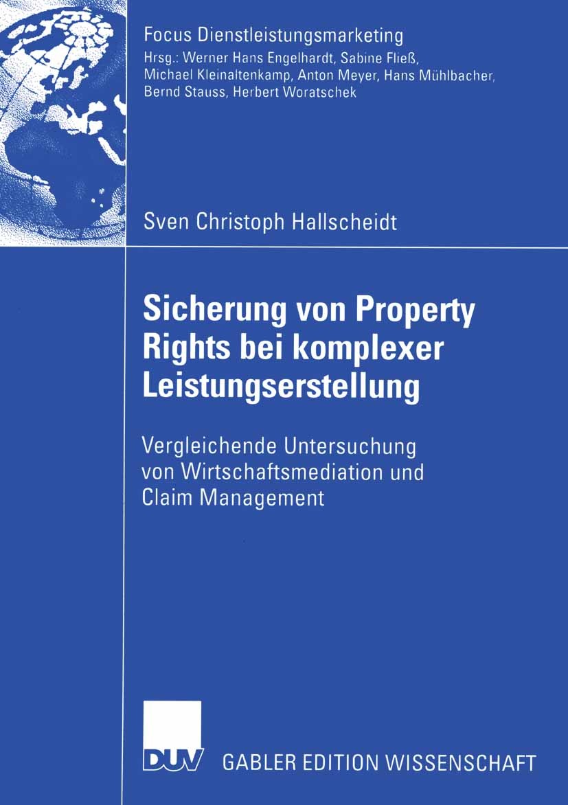 Titlebook: Sicherung von Property Rights bei komplexer Leistungserstellung; Vergleichende Unters Sven Christoph Hallscheidt Book 2005 Deutscher Univer Titlebook: Sicherung von Property Rights bei komplexer Leistungserstellung; Vergleichende Unters Sven Christoph Hallscheidt Book 2005 Deutscher Univer