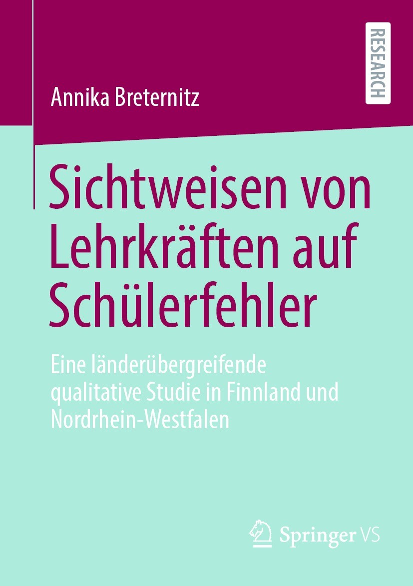 Titlebook: Sichtweisen von Lehrkräften auf Schülerfehler; Eine länderübergreif Annika Breternitz Book 2021 Der/die Herausgeber bzw. der/die Autor(en), Titlebook: Sichtweisen von Lehrkräften auf Schülerfehler; Eine länderübergreif Annika Breternitz Book 2021 Der/die Herausgeber bzw. der/die Autor(en),