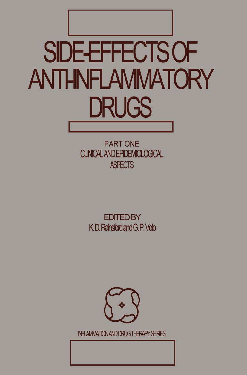 Titlebook: Side-Effects of Anti-Inflammatory Drugs; Part One Clinical an K. D. Rainsford,G. P. Velo Book 1987 MTP Press Limited 1987 Arthritis.drug.in Titlebook: Side-Effects of Anti-Inflammatory Drugs; Part One Clinical an K. D. Rainsford,G. P. Velo Book 1987 MTP Press Limited 1987 Arthritis.drug.in