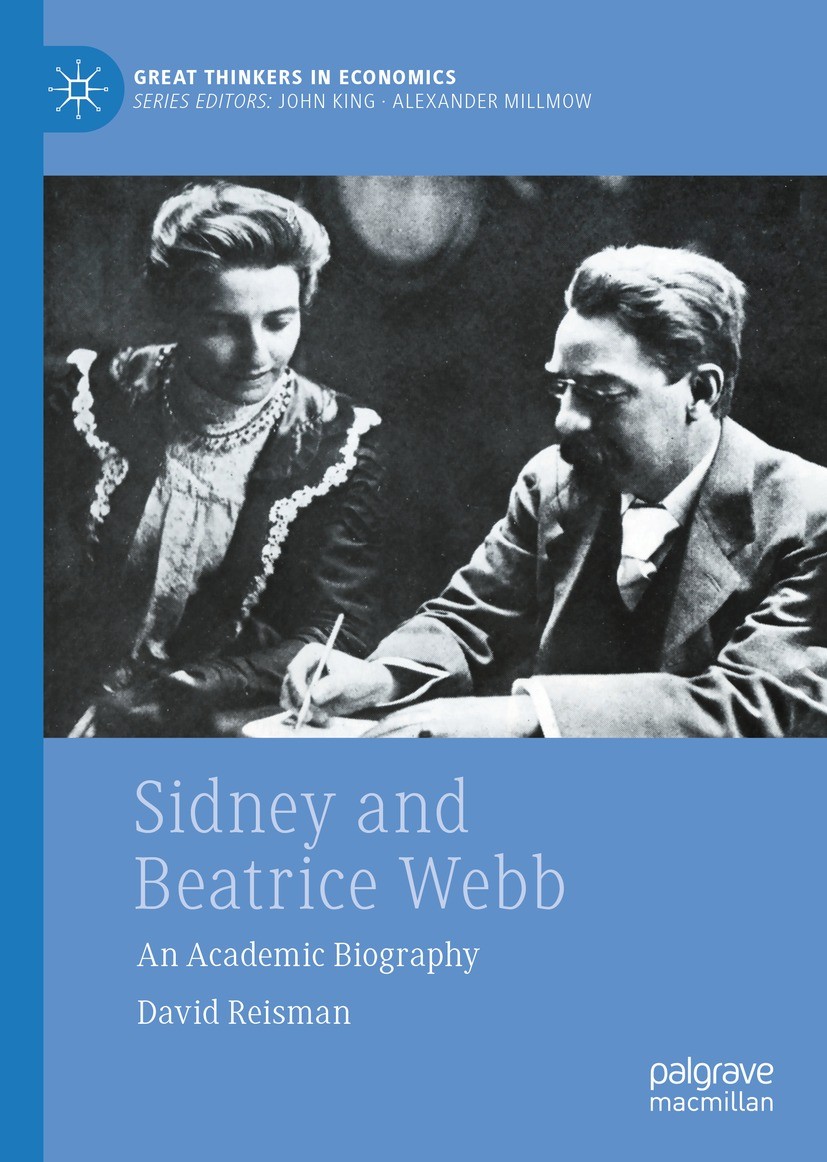 Titlebook: Sidney and Beatrice Webb; An Academic Biograph David Reisman Book 2022 The Editor(s) (if applicable) and The Author(s), under exclusive lic Titlebook: Sidney and Beatrice Webb; An Academic Biograph David Reisman Book 2022 The Editor(s) (if applicable) and The Author(s), under exclusive lic
