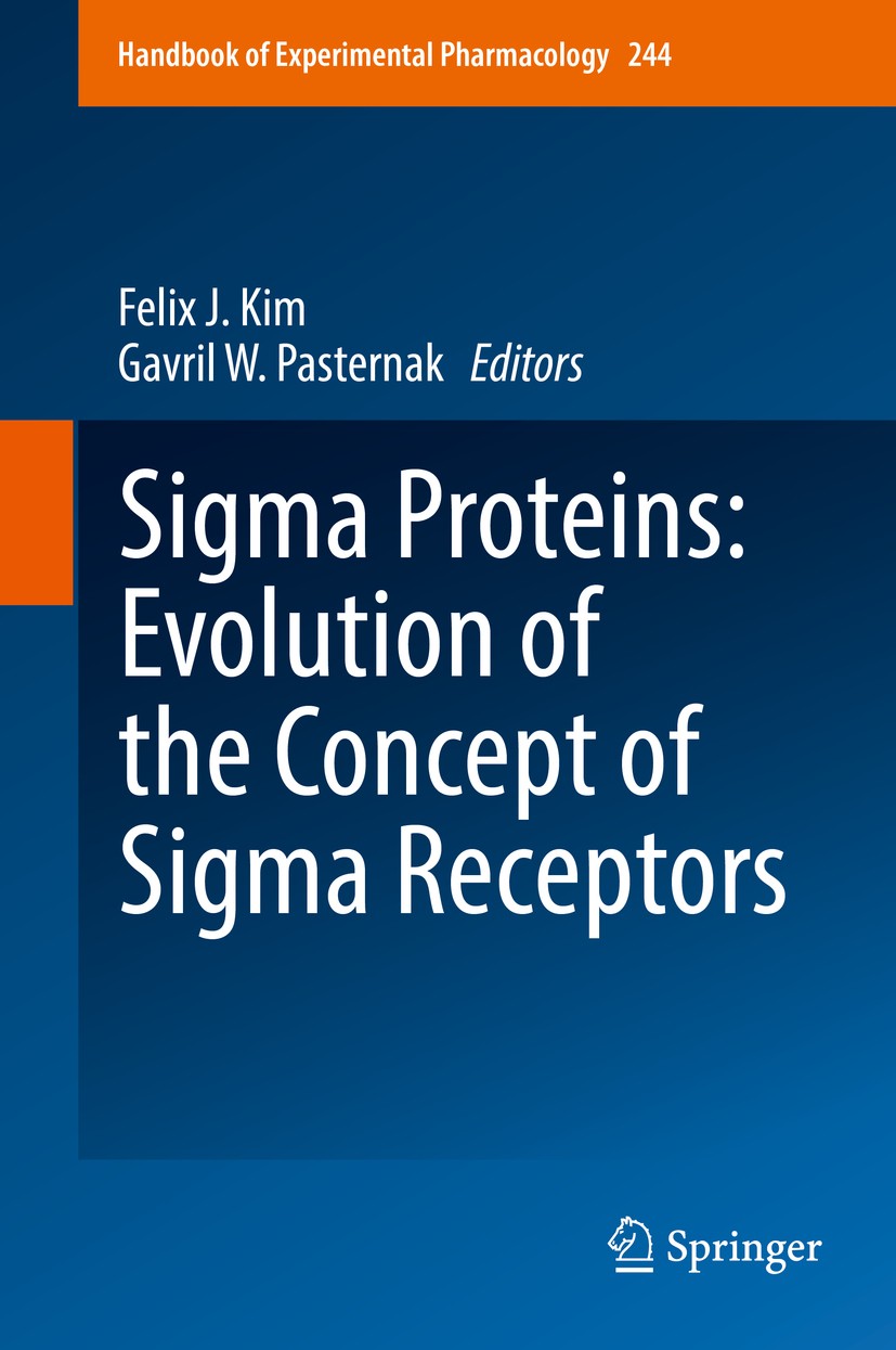 Titlebook: Sigma Proteins: Evolution of the Concept of Sigma Receptors; Felix J. Kim,Gavril W. Pasternak Book 2017 Springer International Publishing Titlebook: Sigma Proteins: Evolution of the Concept of Sigma Receptors; Felix J. Kim,Gavril W. Pasternak Book 2017 Springer International Publishing