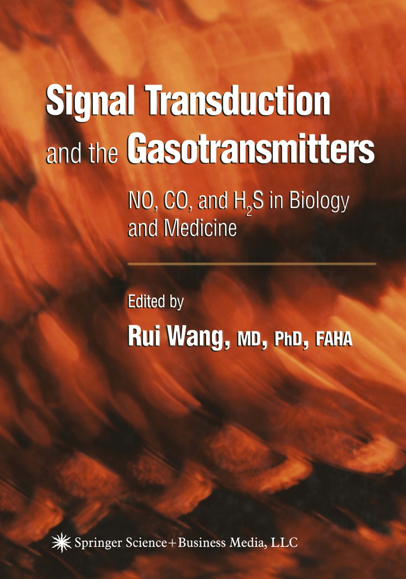 Titlebook: Signal Transduction and the Gasotransmitters; NO, CO, and H2S in B Rui Wang Book 2004 Springer Science+Business Media New York 2004 ATP.Cal Titlebook: Signal Transduction and the Gasotransmitters; NO, CO, and H2S in B Rui Wang Book 2004 Springer Science+Business Media New York 2004 ATP.Cal
