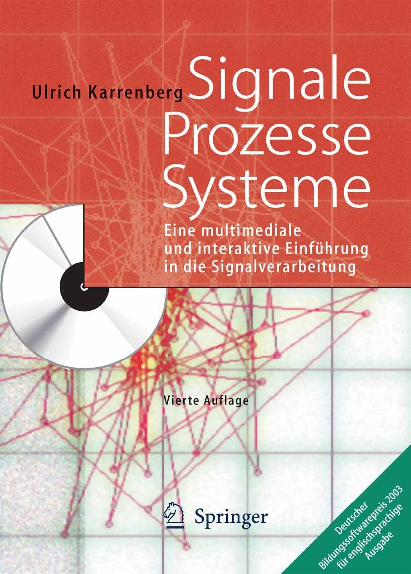 Titlebook: Signale - Prozesse - Systeme; Eine multimediale un Ulrich Karrenberg Textbook 20054th edition Springer-Verlag Berlin Heidelberg 2005 Codier Titlebook: Signale - Prozesse - Systeme; Eine multimediale un Ulrich Karrenberg Textbook 20054th edition Springer-Verlag Berlin Heidelberg 2005 Codier