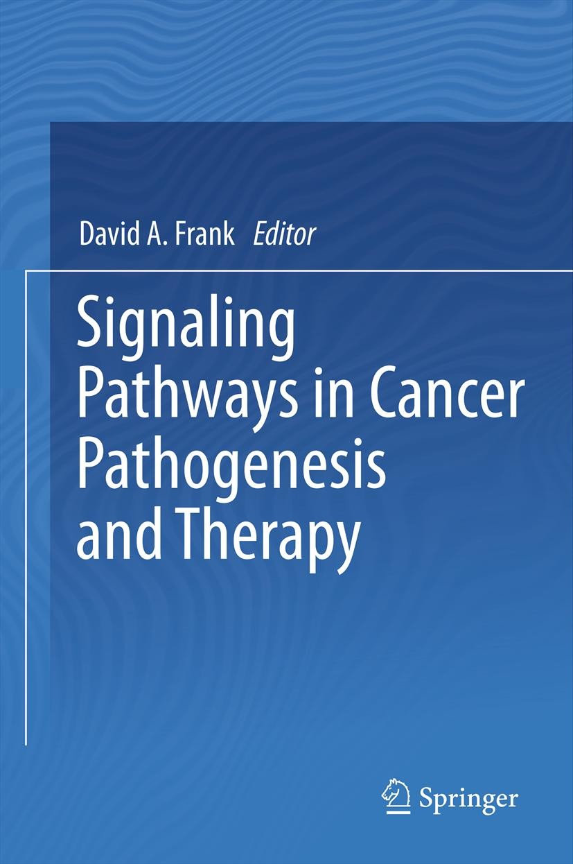 Titlebook: Signaling Pathways in Cancer Pathogenesis and Therapy; David A. Frank Book 20121st edition Springer Science+Business Media, LLC 2012 DNA d Titlebook: Signaling Pathways in Cancer Pathogenesis and Therapy; David A. Frank Book 20121st edition Springer Science+Business Media, LLC 2012 DNA d