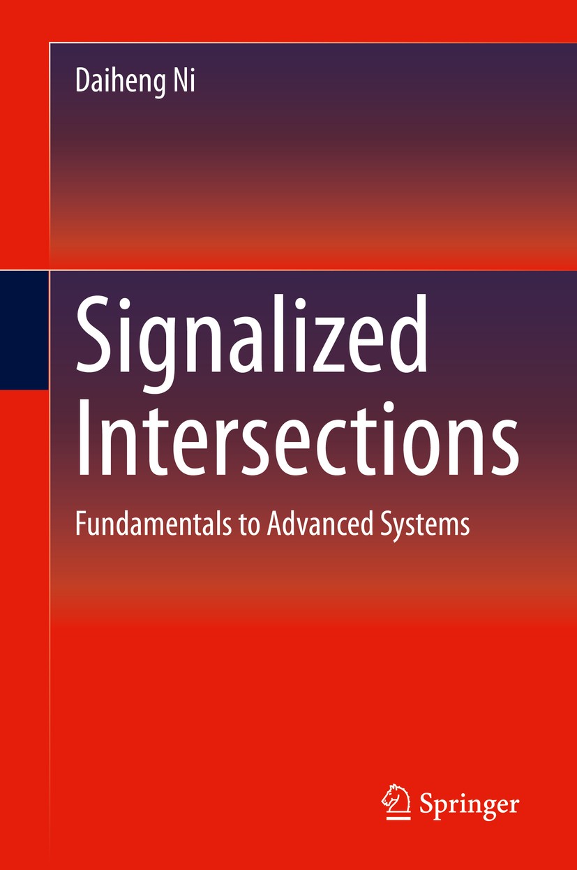 Titlebook: Signalized Intersections; Fundamentals to Adva Daiheng Ni Textbook 2020 Springer Nature Switzerland AG 2020 Signalized intersection.traffic Titlebook: Signalized Intersections; Fundamentals to Adva Daiheng Ni Textbook 2020 Springer Nature Switzerland AG 2020 Signalized intersection.traffic