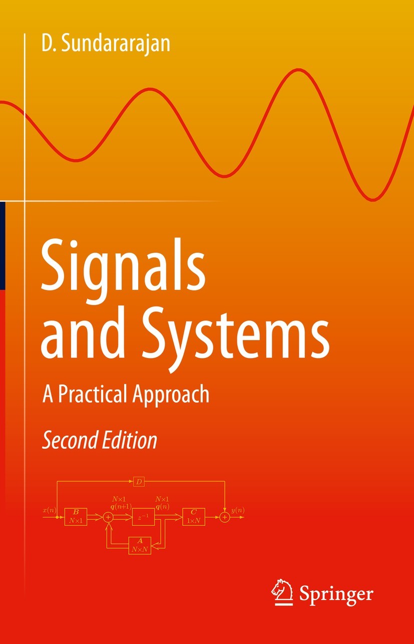Titlebook: Signals and Systems; A Practical Approach D. Sundararajan Textbook 2023Latest edition The Editor(s) (if applicable) and The Author(s), unde Titlebook: Signals and Systems; A Practical Approach D. Sundararajan Textbook 2023Latest edition The Editor(s) (if applicable) and The Author(s), unde