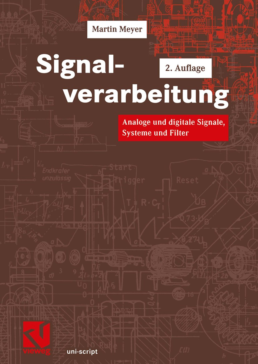 Titlebook: Signalverarbeitung; Analoge und digitale Martin Meyer Textbook 20002nd edition Springer Fachmedien Wiesbaden 2000 Algorithmen.Analoge Signa Titlebook: Signalverarbeitung; Analoge und digitale Martin Meyer Textbook 20002nd edition Springer Fachmedien Wiesbaden 2000 Algorithmen.Analoge Signa