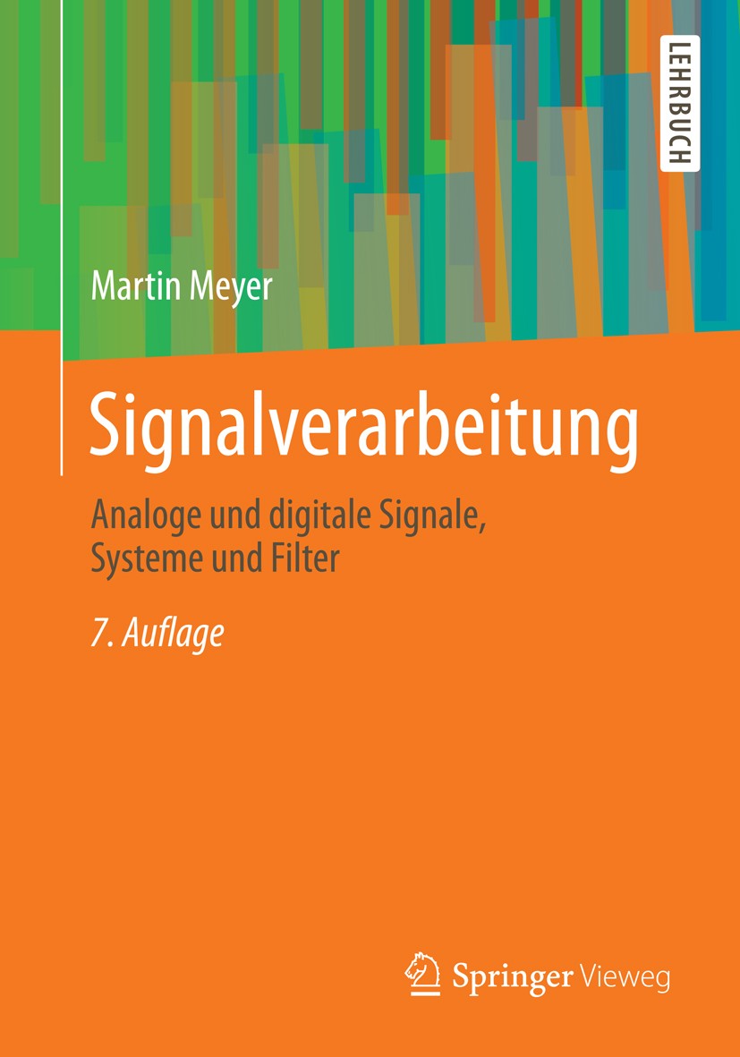 Titlebook: Signalverarbeitung; Analoge und digitale Martin Meyer Textbook 20147th edition Springer Fachmedien Wiesbaden 2014 AC.AD.AD/DA-Wandlung.Abta Titlebook: Signalverarbeitung; Analoge und digitale Martin Meyer Textbook 20147th edition Springer Fachmedien Wiesbaden 2014 AC.AD.AD/DA-Wandlung.Abta
