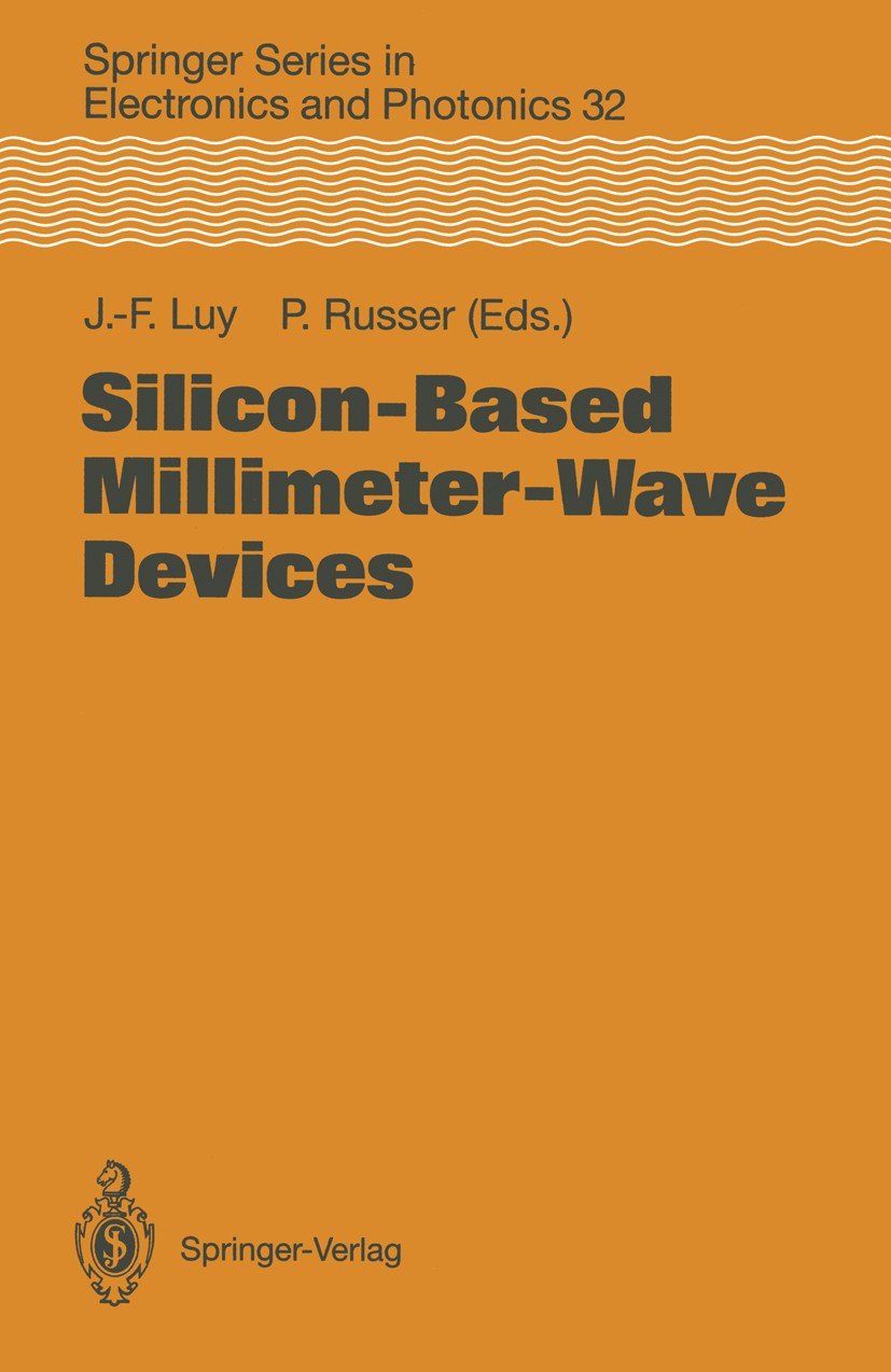 Titlebook: Silicon-Based Millimeter-Wave Devices; Johann-Friedrich Luy,Peter Russer Book 1994 Springer-Verlag Berlin Heidelberg 1994 Planar.Sensor.an Titlebook: Silicon-Based Millimeter-Wave Devices; Johann-Friedrich Luy,Peter Russer Book 1994 Springer-Verlag Berlin Heidelberg 1994 Planar.Sensor.an