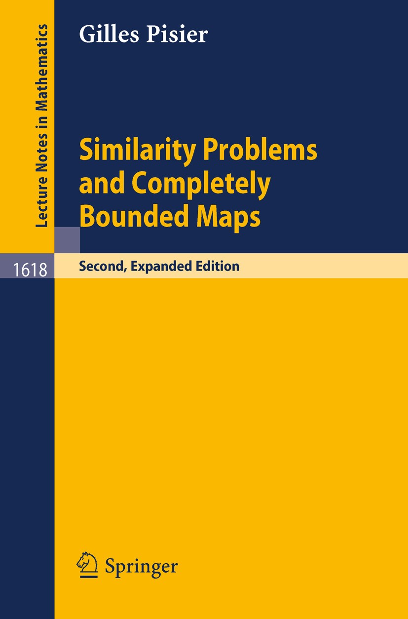 Titlebook: Similarity Problems and Completely Bounded Maps; Gilles Pisier Book 2001Latest edition Springer-Verlag Berlin Heidelberg 2001 Algebra.Comp Titlebook: Similarity Problems and Completely Bounded Maps; Gilles Pisier Book 2001Latest edition Springer-Verlag Berlin Heidelberg 2001 Algebra.Comp