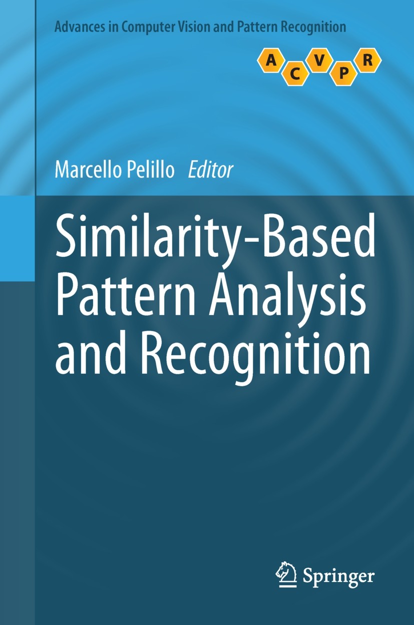 Titlebook: Similarity-Based Pattern Analysis and Recognition; Marcello Pelillo Book 2013 Springer-Verlag London 2013 Computer Vision.Image Analysis.M Titlebook: Similarity-Based Pattern Analysis and Recognition; Marcello Pelillo Book 2013 Springer-Verlag London 2013 Computer Vision.Image Analysis.M