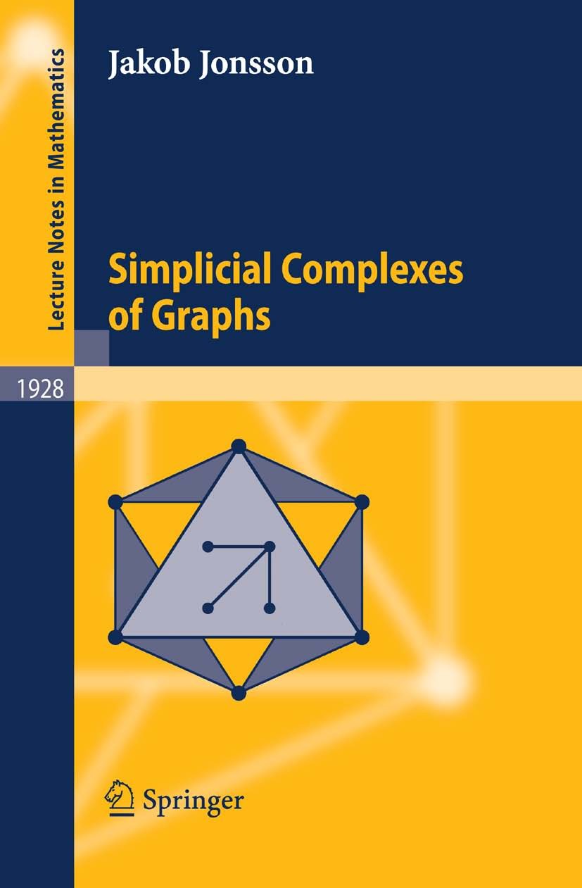 Titlebook: Simplicial Complexes of Graphs; Jakob Jonsson Book 2008 Springer-Verlag Berlin Heidelberg 2008 Graph.Homotopy.Hypergraph.Matching.Sim.Vert Titlebook: Simplicial Complexes of Graphs; Jakob Jonsson Book 2008 Springer-Verlag Berlin Heidelberg 2008 Graph.Homotopy.Hypergraph.Matching.Sim.Vert