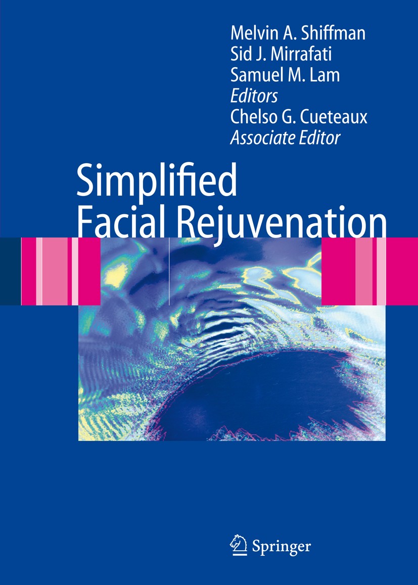Titlebook: Simplified Facial Rejuvenation; Melvin A. Shiffman,Sid J. Mirrafati,Chelso G. Cuet Book 2008 Springer-Verlag Berlin Heidelberg 2008 Faceli Titlebook: Simplified Facial Rejuvenation; Melvin A. Shiffman,Sid J. Mirrafati,Chelso G. Cuet Book 2008 Springer-Verlag Berlin Heidelberg 2008 Faceli