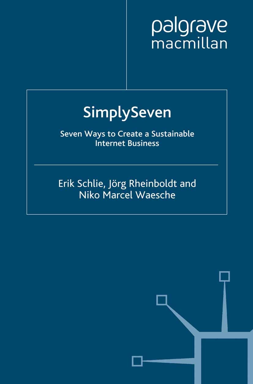 Titlebook: Simply Seven; Seven Ways to Create Erik Schlie,Jörg Rheinboldt,Niko Marcel Waesche Book 2011 Palgrave Macmillan, a division of Macmillan Pu Titlebook: Simply Seven; Seven Ways to Create Erik Schlie,Jörg Rheinboldt,Niko Marcel Waesche Book 2011 Palgrave Macmillan, a division of Macmillan Pu