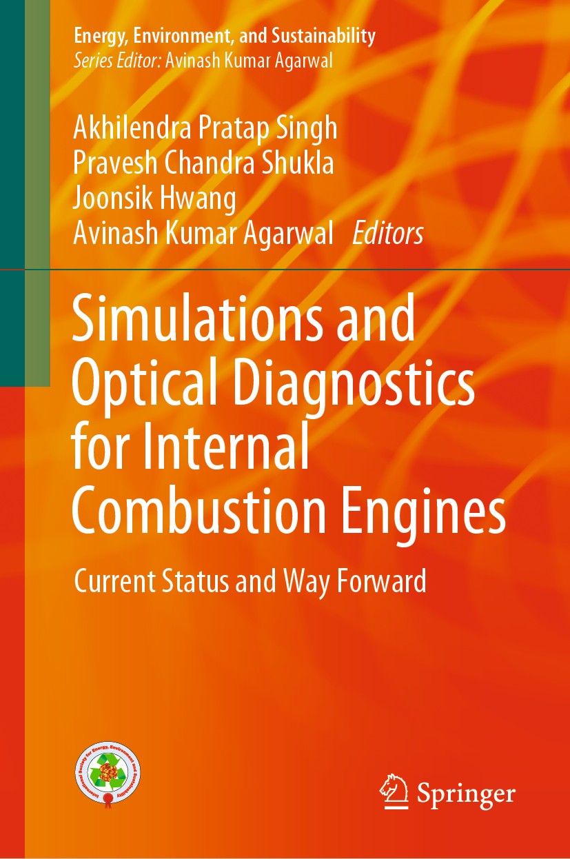 Titlebook: Simulations and Optical Diagnostics for Internal Combustion Engines; Current Status and W Akhilendra Pratap‘Singh,Pravesh Chandra Shukla,Av Titlebook: Simulations and Optical Diagnostics for Internal Combustion Engines; Current Status and W Akhilendra Pratap‘Singh,Pravesh Chandra Shukla,Av