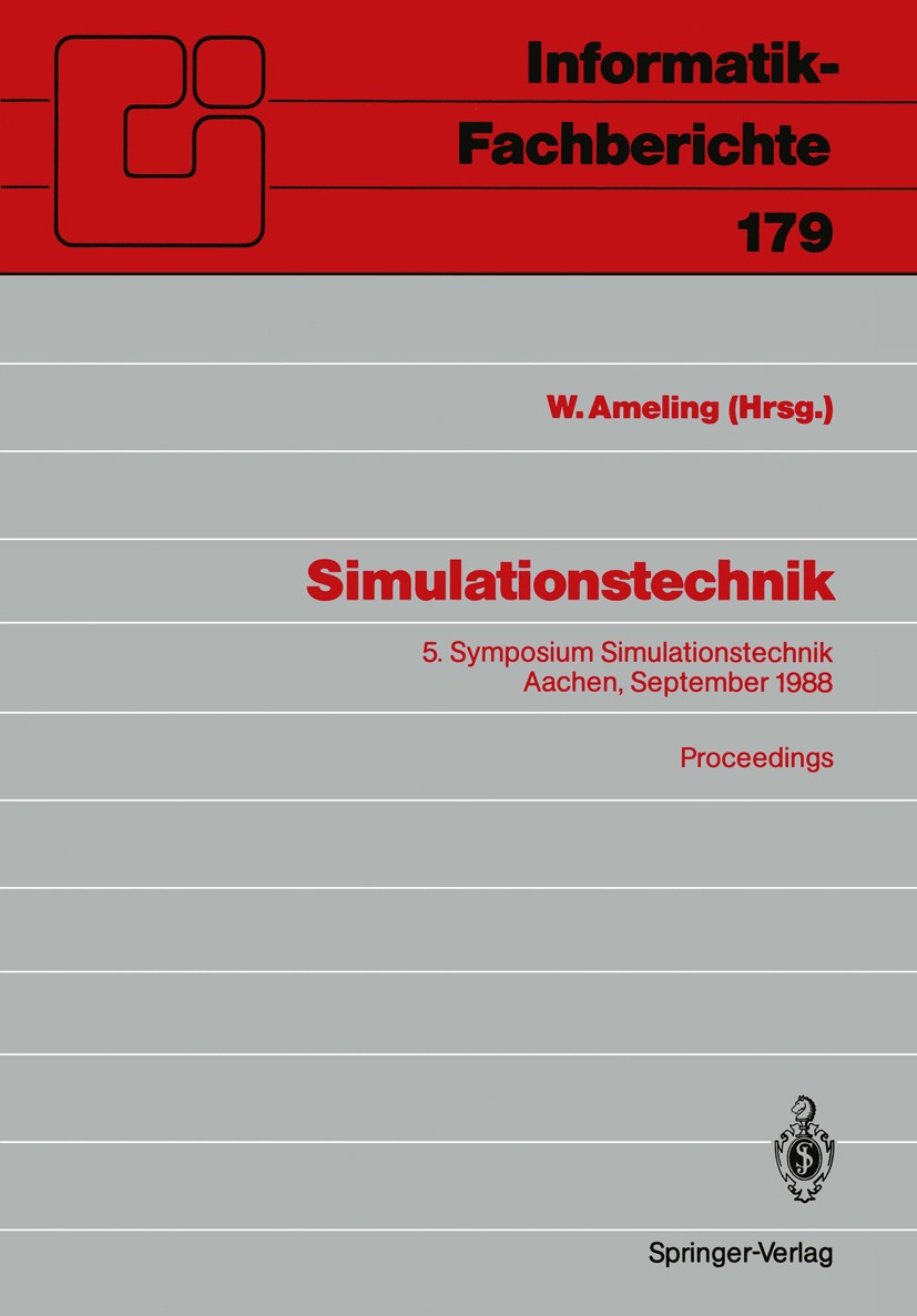 Titlebook: Simulationstechnik; 5. Symposium Simulat Walter Ameling (Direktor des Rogowski-Instituts fü Conference proceedings 1988 Springer-Verlag Ber Titlebook: Simulationstechnik; 5. Symposium Simulat Walter Ameling (Direktor des Rogowski-Instituts fü Conference proceedings 1988 Springer-Verlag Ber