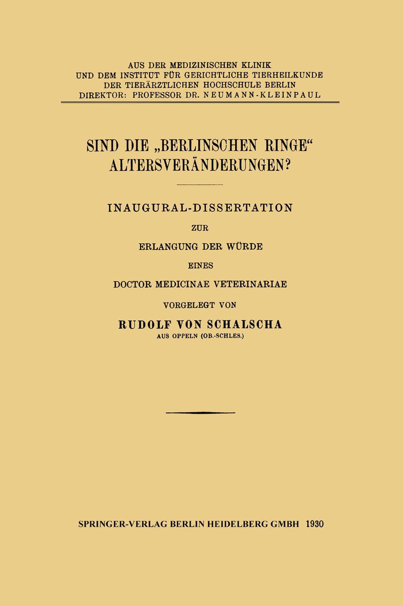 Titlebook: Sind die „Berlinschen Ringe“ Altersveränderungen?; Inaugural-Dissertati Rudolf Schalscha Book 1930 Springer-Verlag Berlin Heidelberg 1930 A Titlebook: Sind die „Berlinschen Ringe“ Altersveränderungen?; Inaugural-Dissertati Rudolf Schalscha Book 1930 Springer-Verlag Berlin Heidelberg 1930 A
