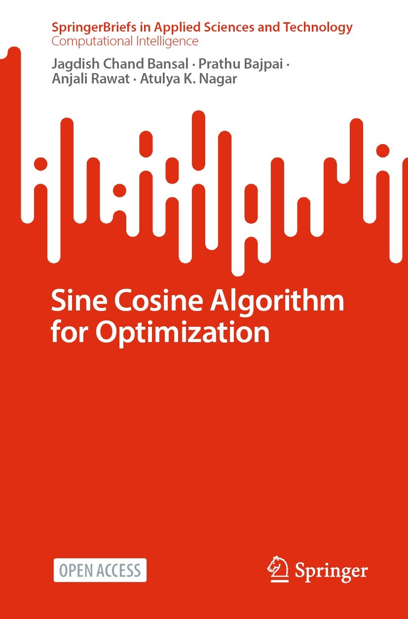 Titlebook: Sine Cosine Algorithm for Optimization; Jagdish Chand Bansal,Prathu Bajpai,Atulya K. Nagar Book‘‘‘‘‘‘‘‘ 2023 The Author(s) 2023 Open Acces Titlebook: Sine Cosine Algorithm for Optimization; Jagdish Chand Bansal,Prathu Bajpai,Atulya K. Nagar Book‘‘‘‘‘‘‘‘ 2023 The Author(s) 2023 Open Acces