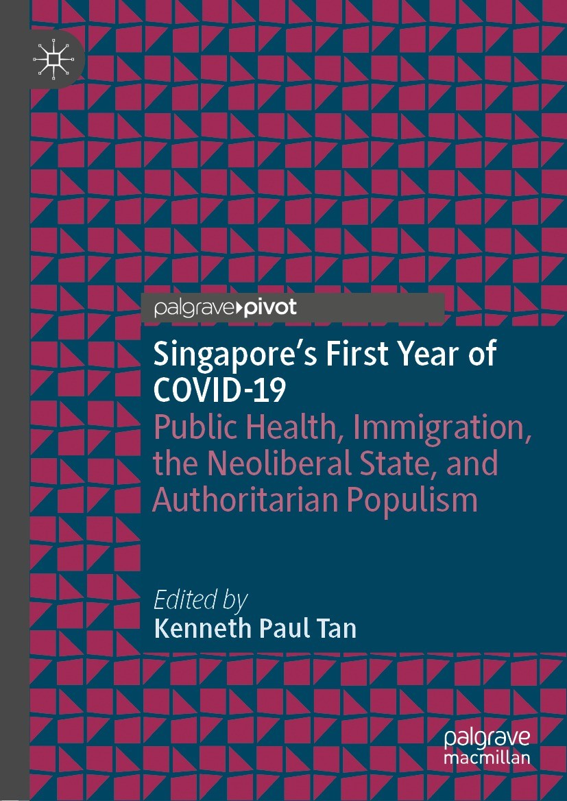 Titlebook: Singapore‘s First Year of COVID-19; Public Health, Immig Kenneth Paul Tan Book 2022 The Editor(s) (if applicable) and The Author(s), under Titlebook: Singapore‘s First Year of COVID-19; Public Health, Immig Kenneth Paul Tan Book 2022 The Editor(s) (if applicable) and The Author(s), under