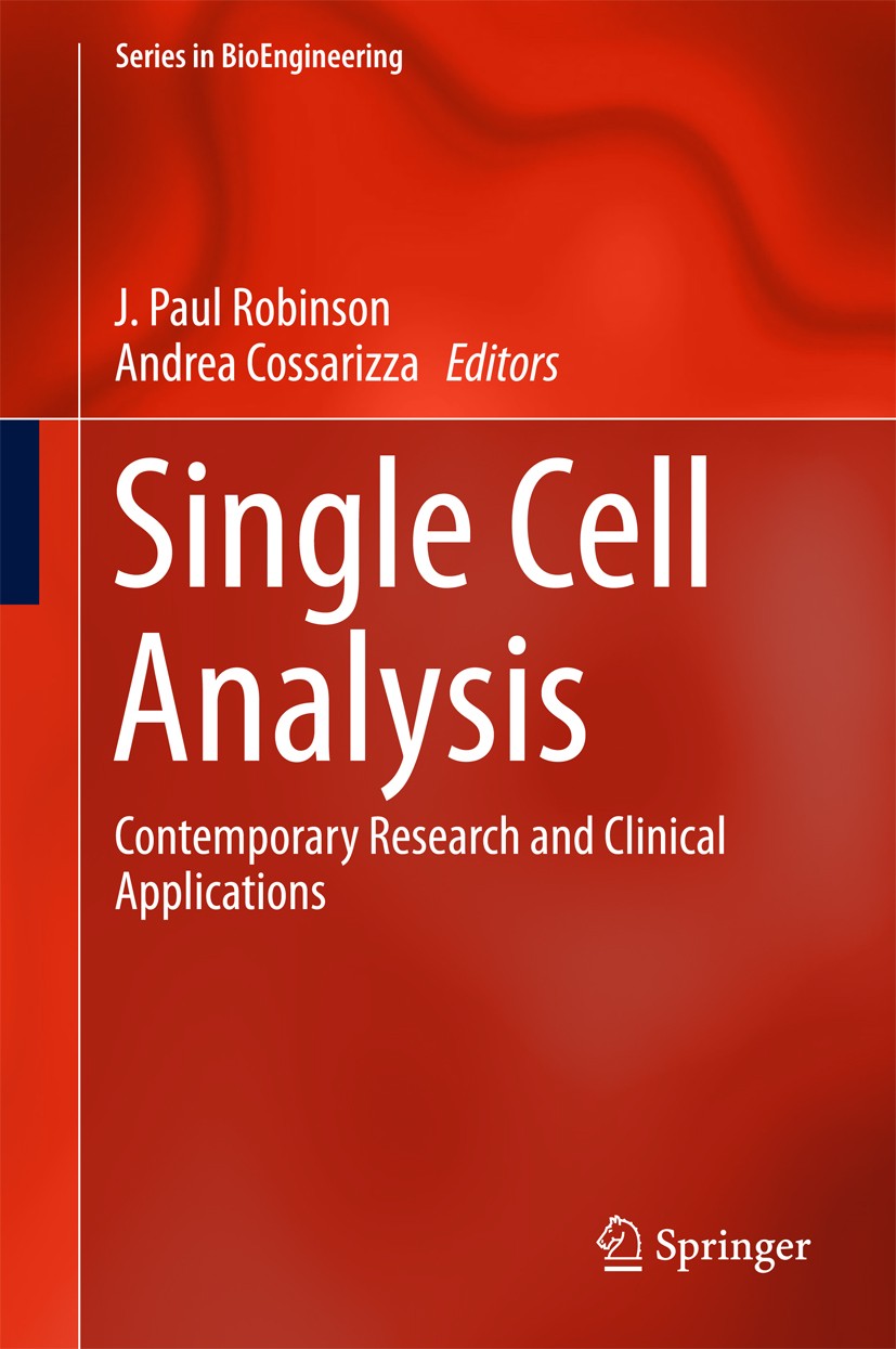 Titlebook: Single Cell Analysis; Contemporary Researc J. Paul Robinson,Andrea Cossarizza Book 2017 Springer Nature Singapore Pte Ltd. 2017 Flow cytome Titlebook: Single Cell Analysis; Contemporary Researc J. Paul Robinson,Andrea Cossarizza Book 2017 Springer Nature Singapore Pte Ltd. 2017 Flow cytome