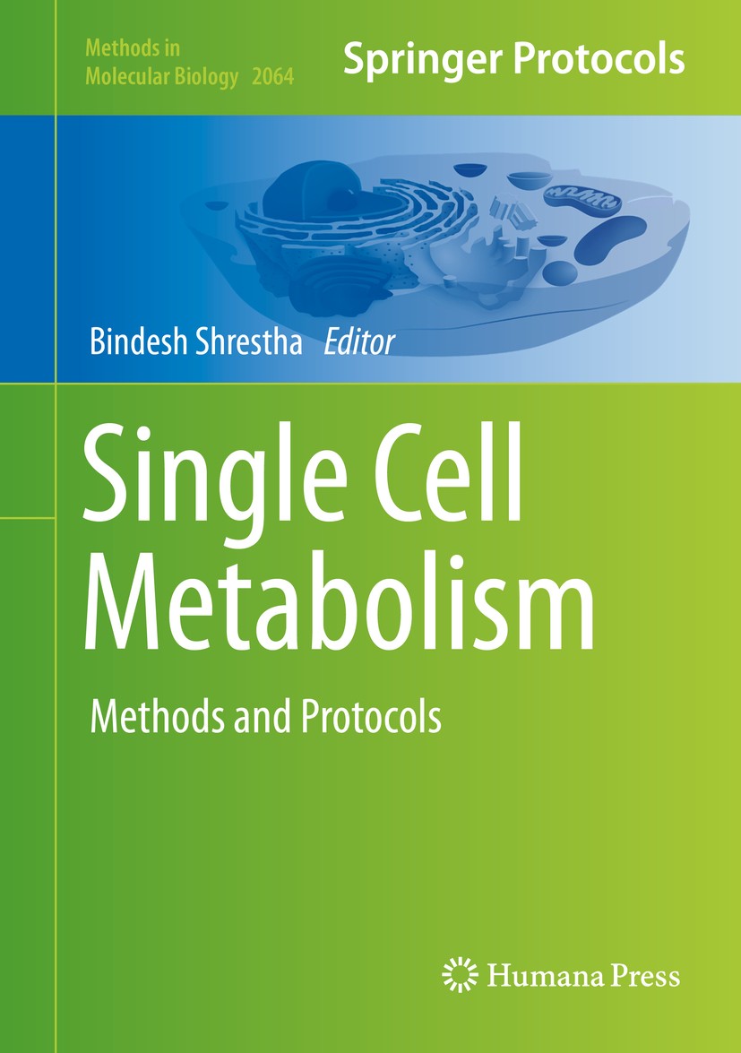 Titlebook: Single Cell Metabolism; Methods and Protocol Bindesh Shrestha Book 2020 Springer Science+Business Media, LLC, part of Springer Nature 2020 Titlebook: Single Cell Metabolism; Methods and Protocol Bindesh Shrestha Book 2020 Springer Science+Business Media, LLC, part of Springer Nature 2020