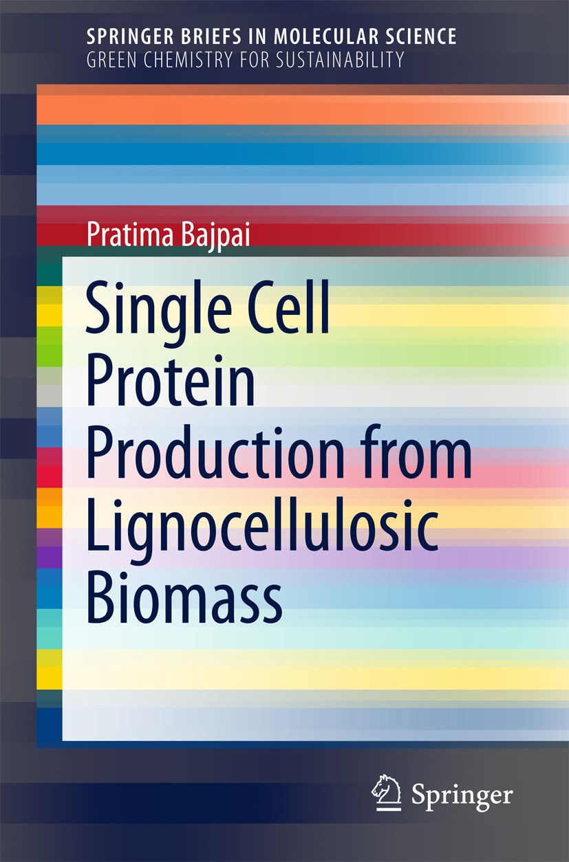 Titlebook: Single Cell Protein Production from Lignocellulosic Biomass; Pratima Bajpai Book 2017 The Author(s) 2017 Feed Supplement.Alternative Anima Titlebook: Single Cell Protein Production from Lignocellulosic Biomass; Pratima Bajpai Book 2017 The Author(s) 2017 Feed Supplement.Alternative Anima