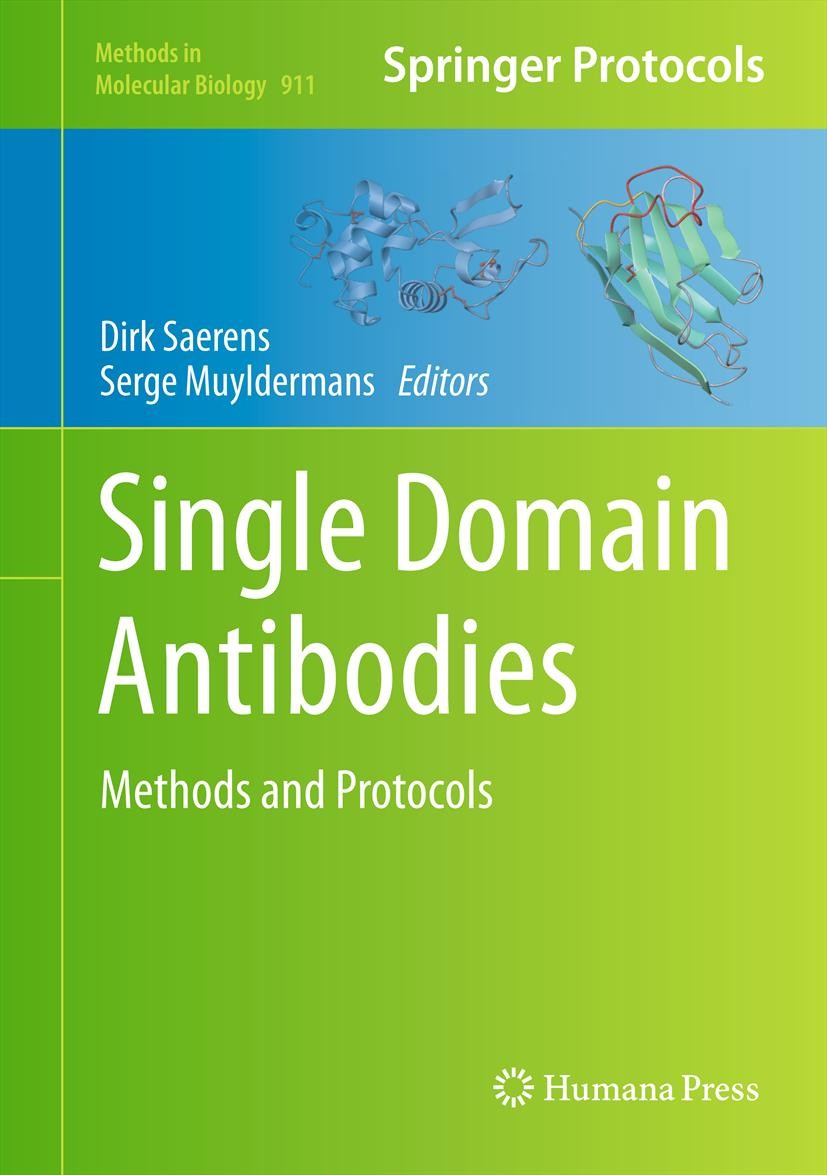 Titlebook: Single Domain Antibodies; Methods and Protocol Dirk Saerens,Serge Muyldermans Book 2012 Springer Science+Business Media, LLC 2012 Heavy cha Titlebook: Single Domain Antibodies; Methods and Protocol Dirk Saerens,Serge Muyldermans Book 2012 Springer Science+Business Media, LLC 2012 Heavy cha