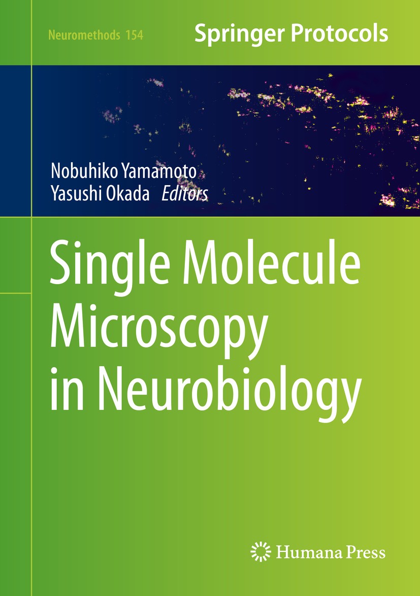 Titlebook: Single Molecule Microscopy in Neurobiology; Nobuhiko Yamamoto,Yasushi Okada Book 2020 Springer Science+Business Media, LLC, part of Spring Titlebook: Single Molecule Microscopy in Neurobiology; Nobuhiko Yamamoto,Yasushi Okada Book 2020 Springer Science+Business Media, LLC, part of Spring
