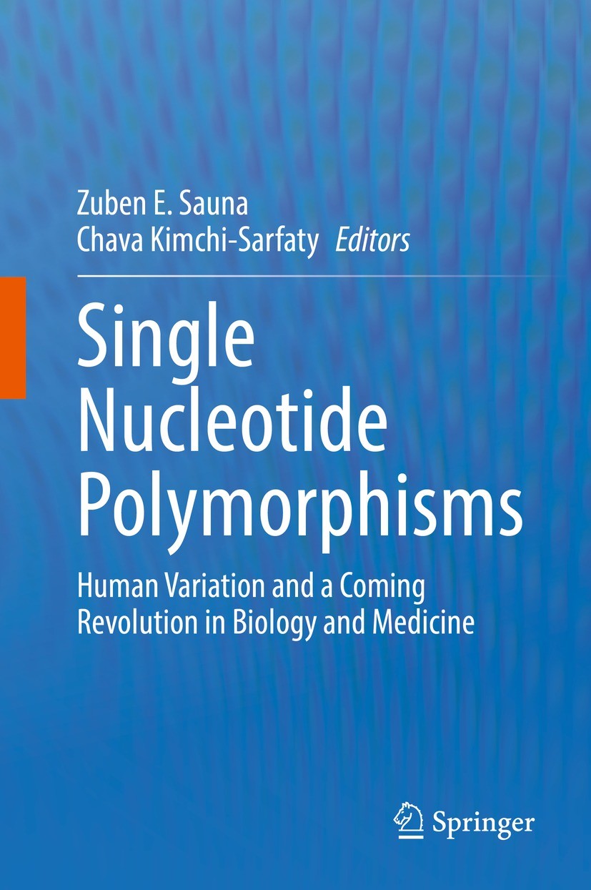 Titlebook: Single Nucleotide Polymorphisms; Human Variation and Zuben E. Sauna,Chava Kimchi-Sarfaty Book 2022 Springer Nature Switzerland AG 2022 DNA Titlebook: Single Nucleotide Polymorphisms; Human Variation and Zuben E. Sauna,Chava Kimchi-Sarfaty Book 2022 Springer Nature Switzerland AG 2022 DNA