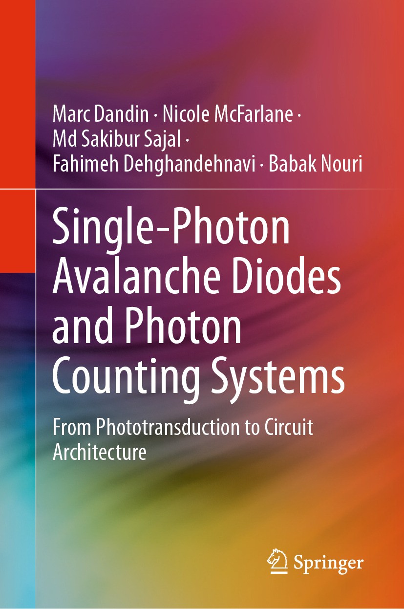 Titlebook: Single-Photon Avalanche Diodes and Photon Counting Systems; From Phototransducti Marc Dandin,Nicole McFarlane,Babak Nouri Book 2025 The Edi Titlebook: Single-Photon Avalanche Diodes and Photon Counting Systems; From Phototransducti Marc Dandin,Nicole McFarlane,Babak Nouri Book 2025 The Edi