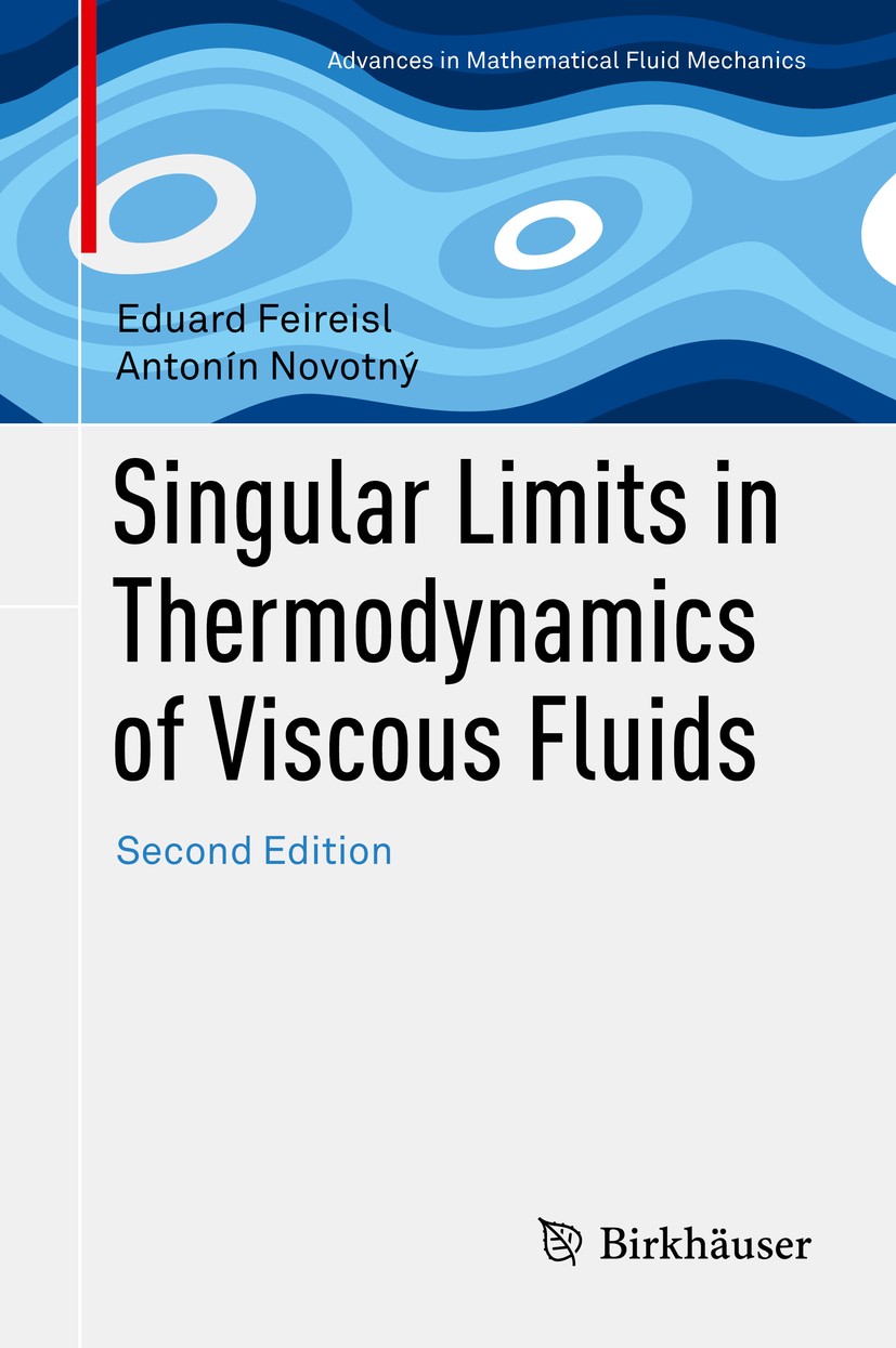 Titlebook: Singular Limits in Thermodynamics of Viscous Fluids; Eduard Feireisl,Antonín Novotný Book 2017Latest edition Springer International Publis Titlebook: Singular Limits in Thermodynamics of Viscous Fluids; Eduard Feireisl,Antonín Novotný Book 2017Latest edition Springer International Publis