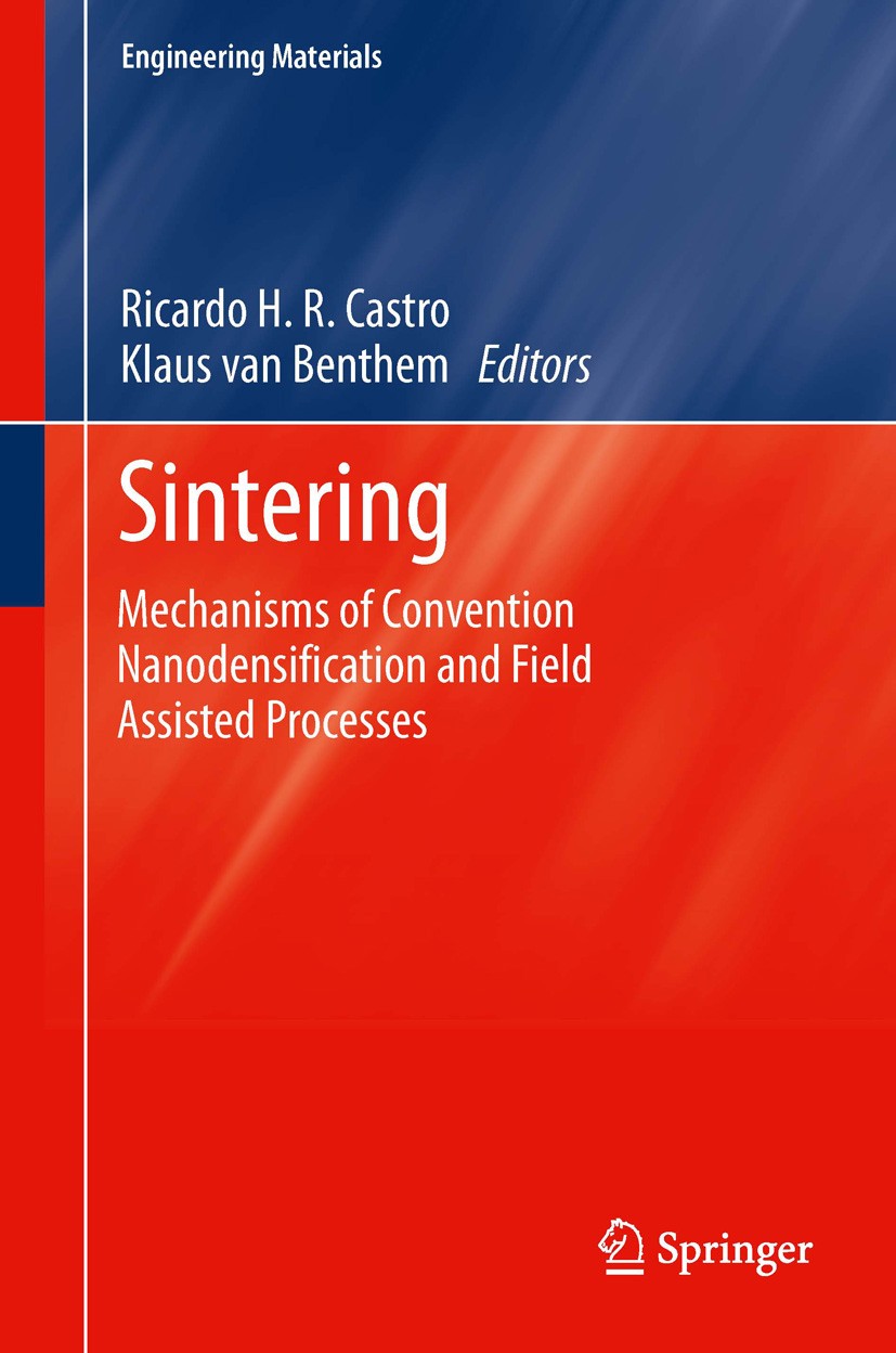 Titlebook: Sintering; Mechanisms of Conven Ricardo Castro,Klaus Benthem Book 2013 Springer-Verlag Berlin Heidelberg 2013 Grain growth.Nanosintering.Po Titlebook: Sintering; Mechanisms of Conven Ricardo Castro,Klaus Benthem Book 2013 Springer-Verlag Berlin Heidelberg 2013 Grain growth.Nanosintering.Po