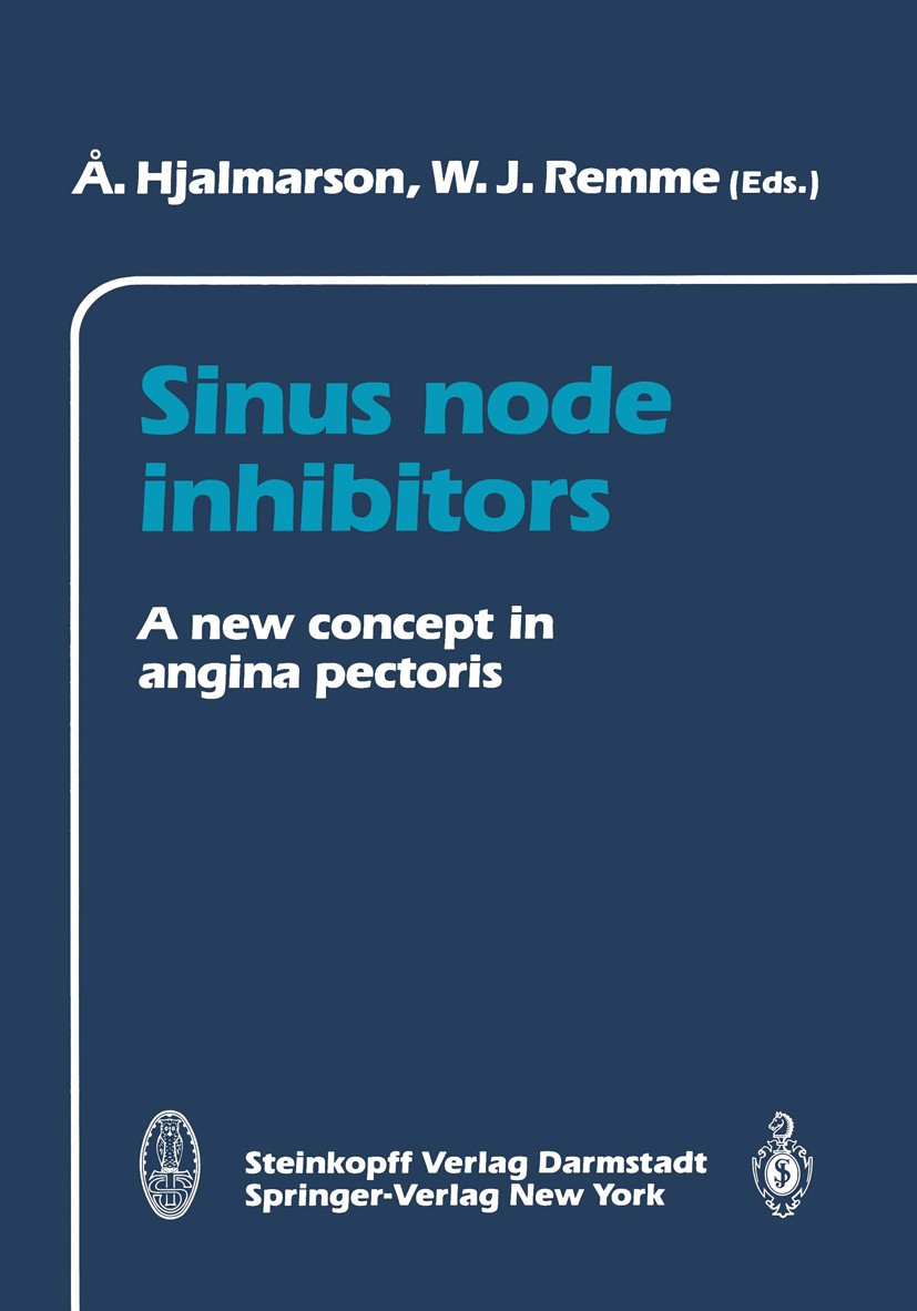 Titlebook: Sinus node inhibitors; A new concept in ang Å. Hjalmarson (Professor of Cardiology),W. J. Remm Conference proceedings 1991 Dr. Dietrich Ste Titlebook: Sinus node inhibitors; A new concept in ang Å. Hjalmarson (Professor of Cardiology),W. J. Remm Conference proceedings 1991 Dr. Dietrich Ste