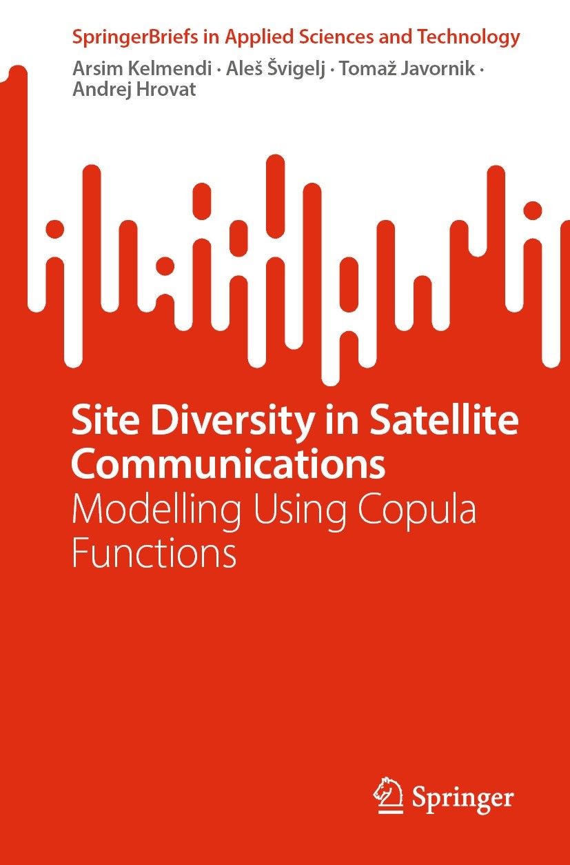 Titlebook: Site Diversity in Satellite Communications; Modelling Using Copu Arsim Kelmendi,Aleš Švigelj,Andrej Hrovat Book 2023 The Editor(s) (if appl Titlebook: Site Diversity in Satellite Communications; Modelling Using Copu Arsim Kelmendi,Aleš Švigelj,Andrej Hrovat Book 2023 The Editor(s) (if appl