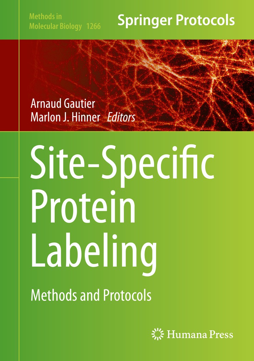 Titlebook: Site-Specific Protein Labeling; Methods and Protocol Arnaud Gautier,Marlon J. Hinner Book 2015 Springer Science+Business Media New York 201 Titlebook: Site-Specific Protein Labeling; Methods and Protocol Arnaud Gautier,Marlon J. Hinner Book 2015 Springer Science+Business Media New York 201