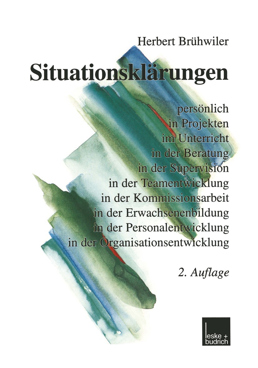 Titlebook: Situationsklärungen; persönlich in Projek Herbert Brühwiler Book 2001Latest edition Springer Fachmedien Wiesbaden 2001 Beratung.Erwachsene. Titlebook: Situationsklärungen; persönlich in Projek Herbert Brühwiler Book 2001Latest edition Springer Fachmedien Wiesbaden 2001 Beratung.Erwachsene.
