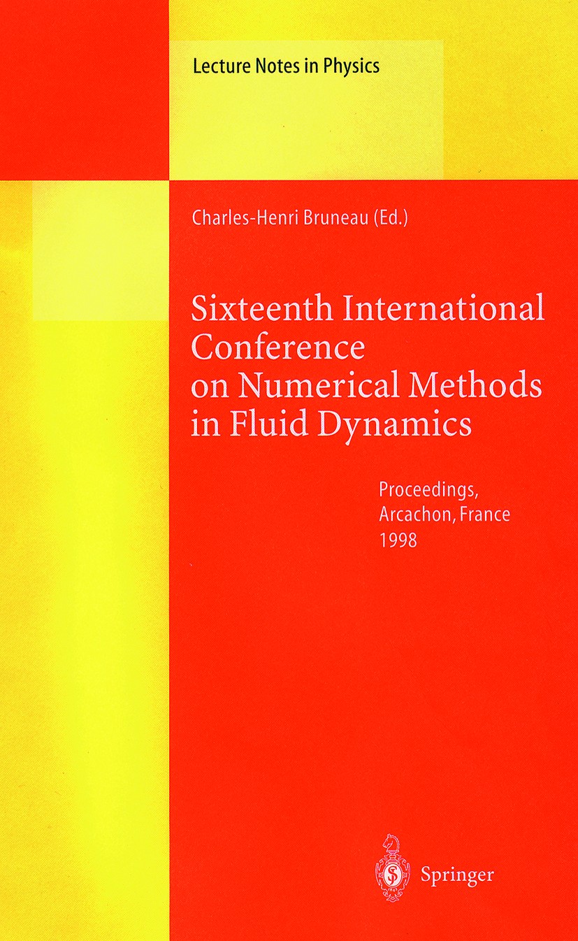 Titlebook: Sixteenth International Conference on Numerical Methods in Fluid Dynamics; Proceedings of the C Charles-Henri Bruneau Conference proceeding Titlebook: Sixteenth International Conference on Numerical Methods in Fluid Dynamics; Proceedings of the C Charles-Henri Bruneau Conference proceeding