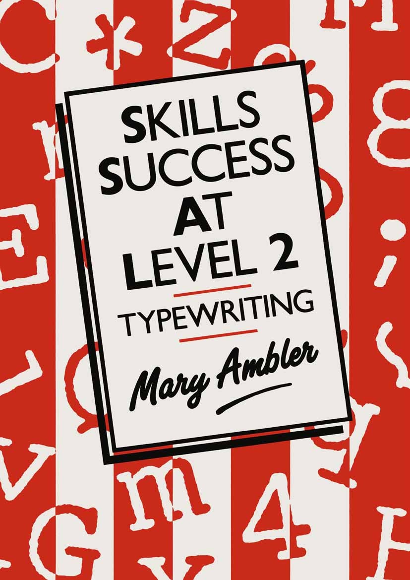 Titlebook: Skills Success at Level 2; Mary Ambler Textbook 1990Latest edition Macmillan Publishers Limited 1990 business.Business Administration.inte Titlebook: Skills Success at Level 2; Mary Ambler Textbook 1990Latest edition Macmillan Publishers Limited 1990 business.Business Administration.inte