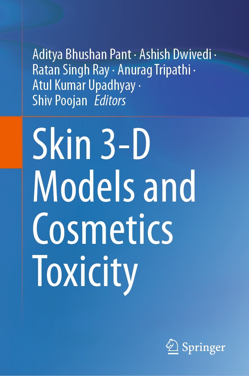 Titlebook: Skin 3-D Models and Cosmetics Toxicity; Aditya Bhushan Pant,Ashish Dwivedi,Shiv Poojan Book 2023 The Editor(s) (if applicable) and The Aut Titlebook: Skin 3-D Models and Cosmetics Toxicity; Aditya Bhushan Pant,Ashish Dwivedi,Shiv Poojan Book 2023 The Editor(s) (if applicable) and The Aut