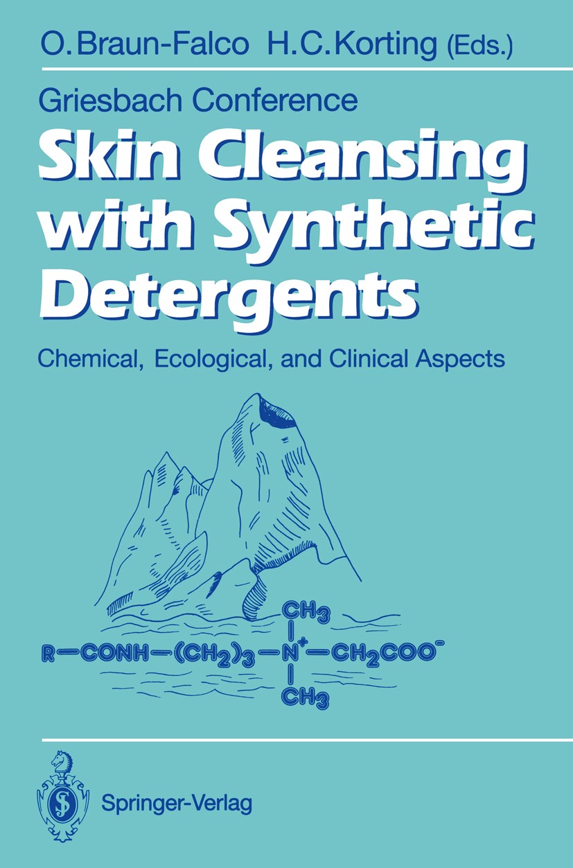 Titlebook: Skin Cleansing with Synthetic Detergents; Chemical, Ecological Otto Braun-Falco,Hans Christian Korting Conference proceedings 1992 Springer Titlebook: Skin Cleansing with Synthetic Detergents; Chemical, Ecological Otto Braun-Falco,Hans Christian Korting Conference proceedings 1992 Springer