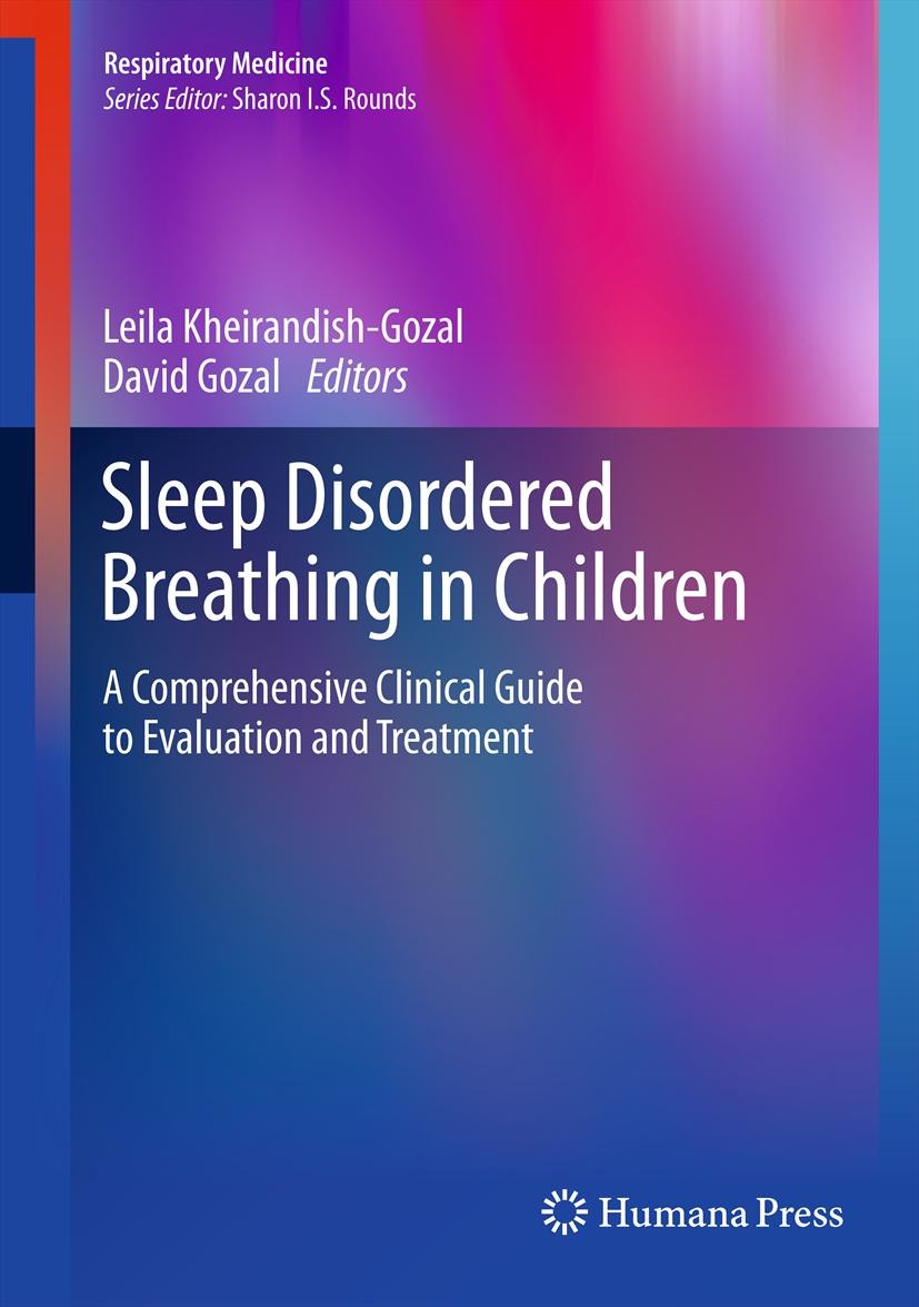 Titlebook: Sleep Disordered Breathing in Children; A Comprehensive Clin Leila Kheirandish-Gozal,David Gozal Book 2012 Springer Science+Business Media Titlebook: Sleep Disordered Breathing in Children; A Comprehensive Clin Leila Kheirandish-Gozal,David Gozal Book 2012 Springer Science+Business Media