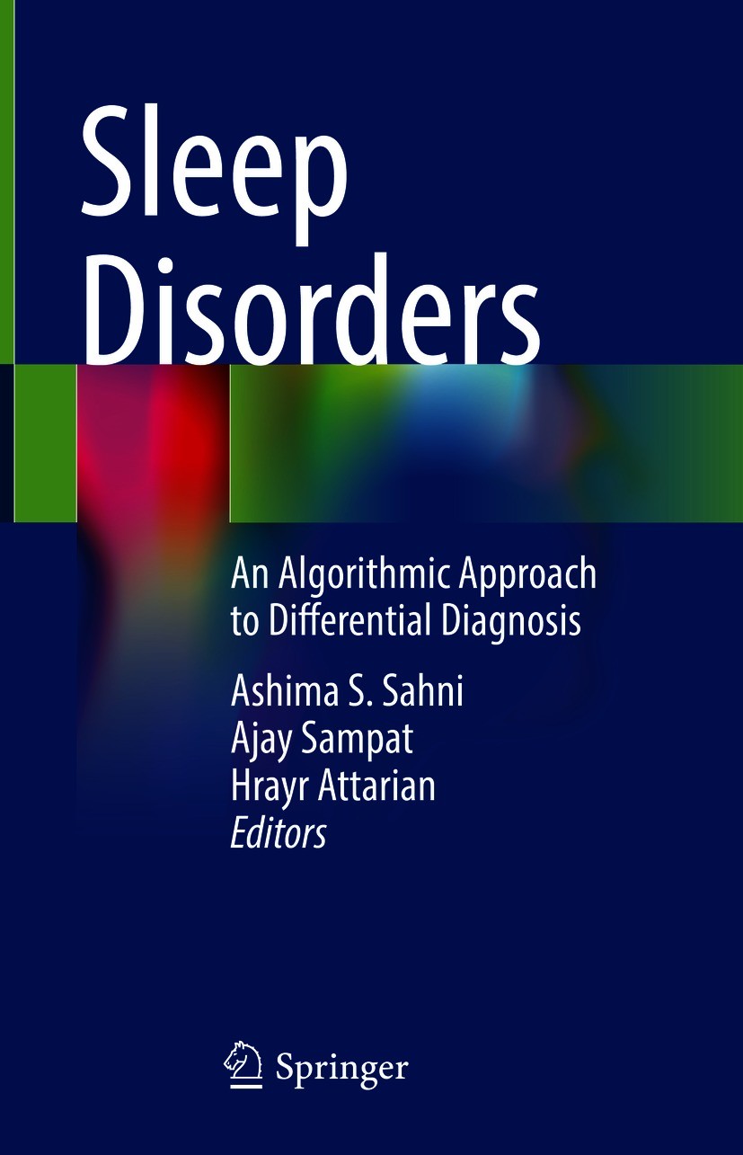 Titlebook: Sleep Disorders; An Algorithmic Appro Ashima S. Sahni,Ajay Sampat,Hrayr Attarian Book 2021 The Editor(s) (if applicable) and The Author(s), Titlebook: Sleep Disorders; An Algorithmic Appro Ashima S. Sahni,Ajay Sampat,Hrayr Attarian Book 2021 The Editor(s) (if applicable) and The Author(s),