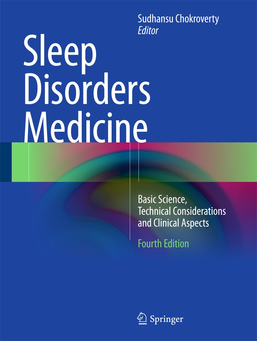 Titlebook: Sleep Disorders Medicine; Basic Science, Techn Sudhansu Chokroverty Book 2017Latest edition Springer Science+Business Media New York 2017 S Titlebook: Sleep Disorders Medicine; Basic Science, Techn Sudhansu Chokroverty Book 2017Latest edition Springer Science+Business Media New York 2017 S