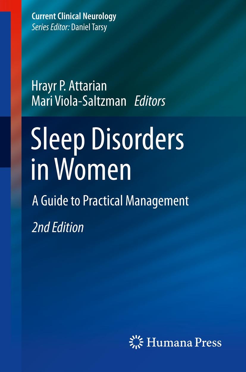 Titlebook: Sleep Disorders in Women; A Guide to Practical Hrayr P. Attarian,Mari Viola-Saltzman Book 20132nd edition Springer Science+Business Media N Titlebook: Sleep Disorders in Women; A Guide to Practical Hrayr P. Attarian,Mari Viola-Saltzman Book 20132nd edition Springer Science+Business Media N