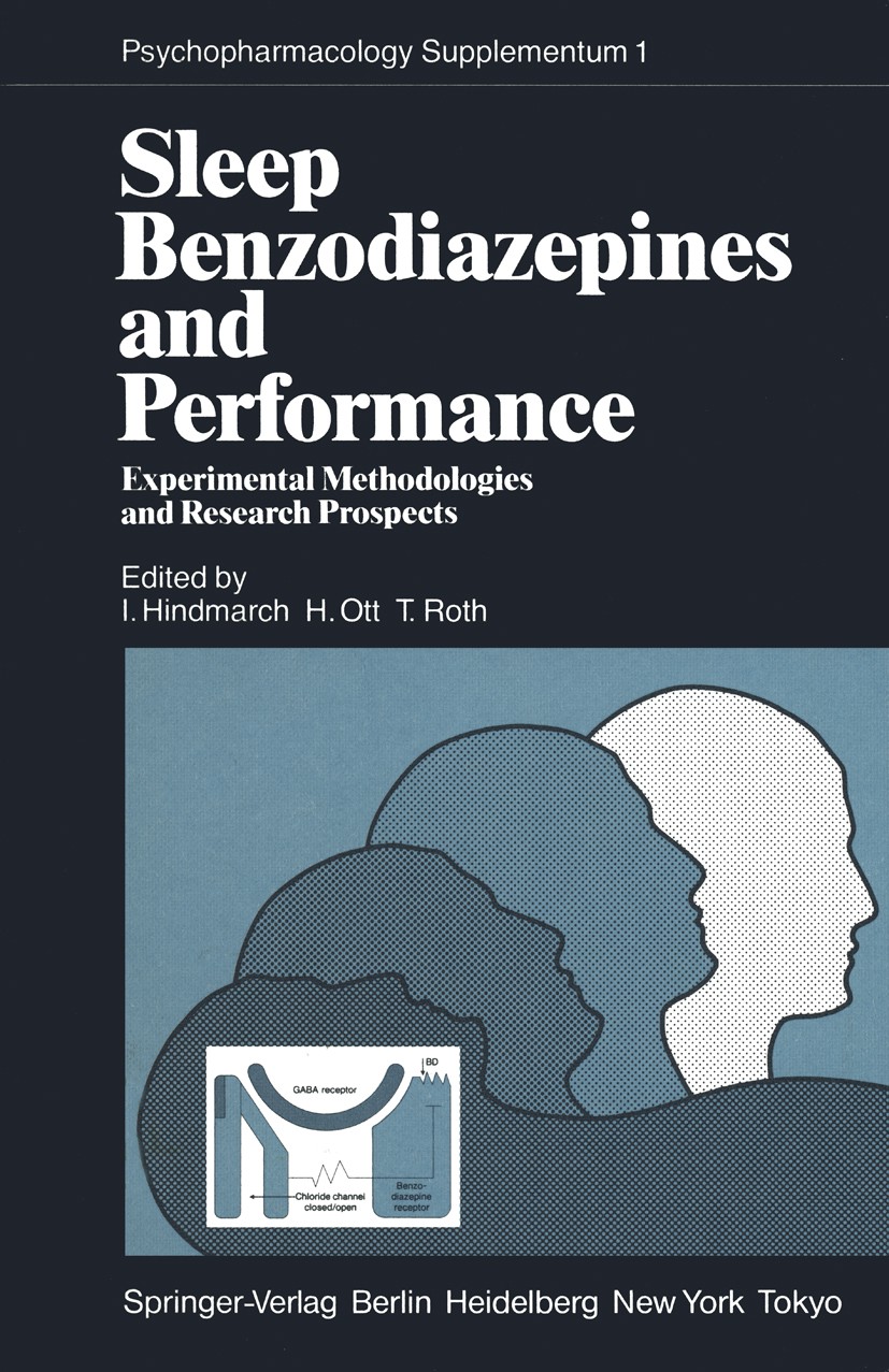 Titlebook: Sleep, Benzodiazepines and Performance; Experimental Methodo Ian Hindmarch,Helmut Ott,Tom Roth Conference proceedings 1984 Springer-Verlag Titlebook: Sleep, Benzodiazepines and Performance; Experimental Methodo Ian Hindmarch,Helmut Ott,Tom Roth Conference proceedings 1984 Springer-Verlag