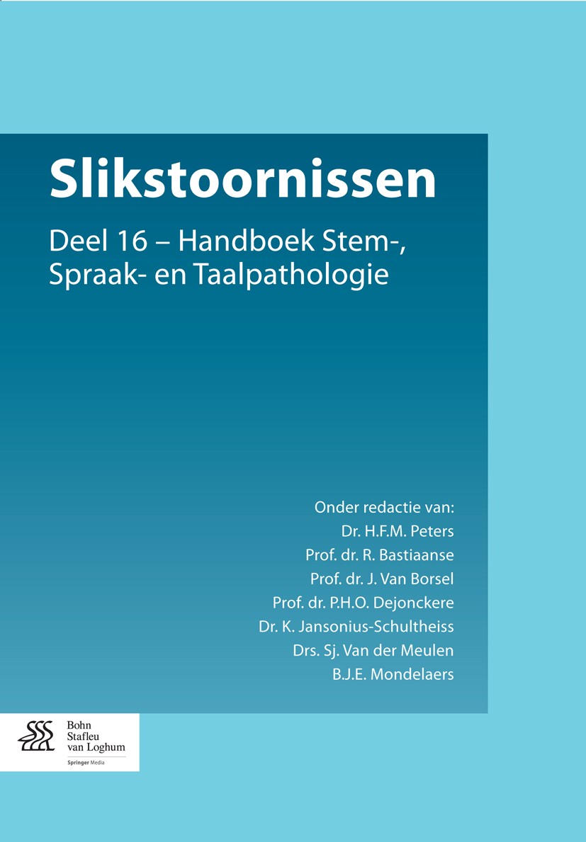 Titlebook: Slikstoornissen; Deel 16 - Handboek S H.F.M. Peters,R. Bastiaanse,B.J.E. Mondelaers Book 2014Latest edition Bohn Stafleu van Loghum 2014 fo Titlebook: Slikstoornissen; Deel 16 - Handboek S H.F.M. Peters,R. Bastiaanse,B.J.E. Mondelaers Book 2014Latest edition Bohn Stafleu van Loghum 2014 fo